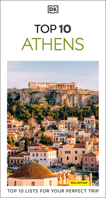 DK Top 10 Athens: Top 10 lists for your perfect trip, plus an all-weather folded map (Pocket Travel Guide)
