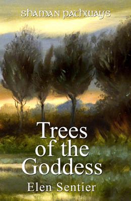 Cover for Shaman Pathways - Trees of the Goddess