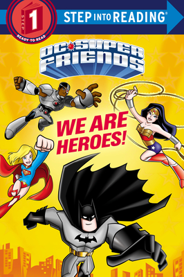 We Are Heroes! (DC Super Friends) (Step into Reading) By Christy Webster, Fabio Laguna (Illustrator), Marco Lesko (Illustrator) Cover Image