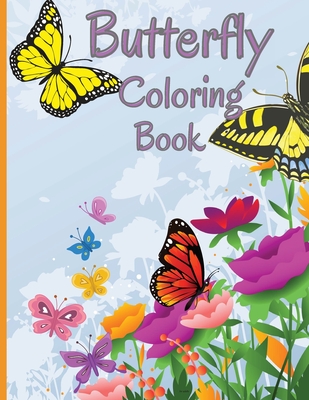 Butterfly Coloring Book for Adults: Relaxing and Stress Relieving Coloring Book Featuring Beautiful Butterflies Cover Image