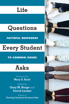 Life Questions Every Student Asks: Faithful Responses to Common Issues Cover Image