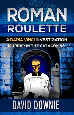 Roman Roulette: A Daria Vinci Investigation (Daria Vinci Investigations) Cover Image