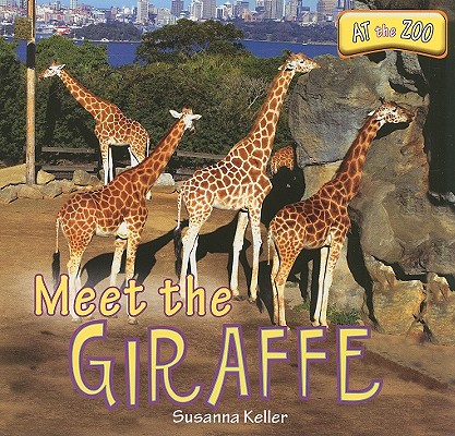 Meet the Giraffe (At the Zoo)