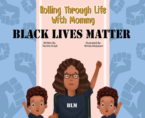 Rolling Through Life With Mommy: Black Lives Matter Cover Image
