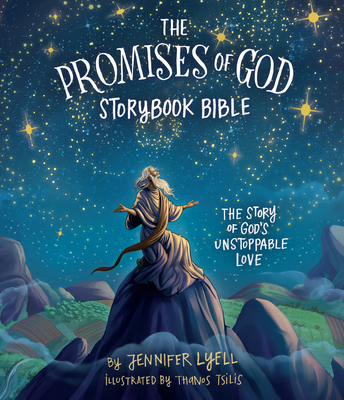 The Promises of God Storybook Bible: The Story of God's Unstoppable Love Cover Image