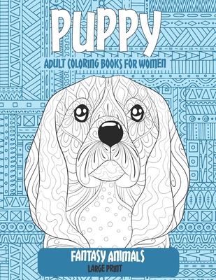 Download Adult Coloring Books For Women Fantasy Animals Large Print Puppy Paperback Watermark Books Cafe