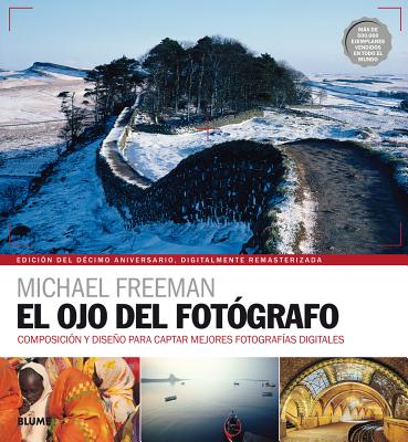 El ojo del fotógrafo By Michael Freeman Cover Image