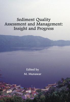 Sediment Quality Assessment and Management: Insight and Progress (Ecovision World Monograph) By M. Munawar (Editor) Cover Image