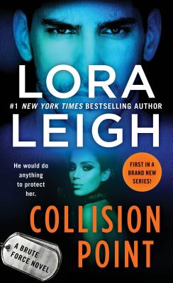 Collision Point: A Brute Force Novel By Lora Leigh Cover Image