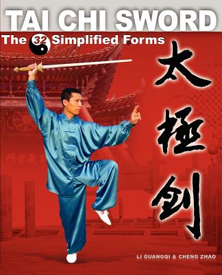 Tai Chi Sword: The 32 Simplified Forms (Paperback)