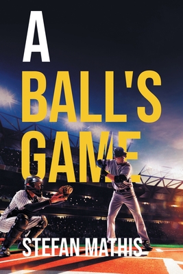 A Ball's Game By Stefan Mathis Cover Image