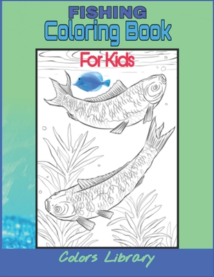 Fishing Coloring Book For Kids: Fish Coloring Book For Kids Beautiful  Coloring Designs Discover Oceon World! (Paperback)