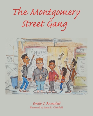 The Montgomery Street Gang By Emily C. Ramsdell Cover Image