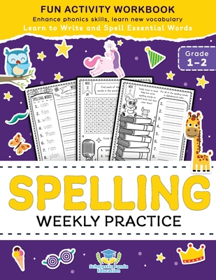 Spelling Weekly Practice for 1st 2nd Grade: Learn to Write and Spell Essential Words Ages 6-8 Kindergarten Workbook, 1st Grade Workbook and 2nd ... Re Cover Image
