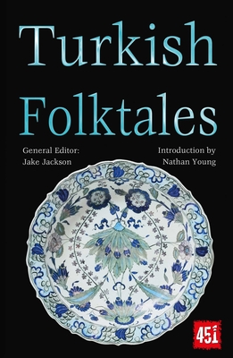 Turkish Folktales (The World's Greatest Myths and Legends)