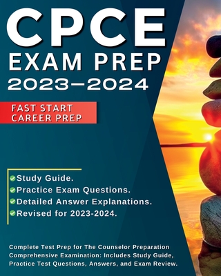CPCE Exam Prep 2024-2025: Complete Test Prep for the Councilor Preparation Comprehensive Examination Certification: Includes Study Guide,: Compl Cover Image