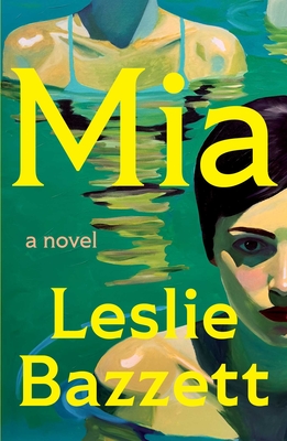 Mia: A Novel By Leslie Bazzett Cover Image