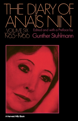 The Diary Of Anais Nin Volume 6 1955-1966: Vol. 6 (1955-1966) By Anaïs Nin Cover Image