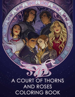 A Court of Thorns and Roses coloring book: Fantasy coloring book for adults Cover Image