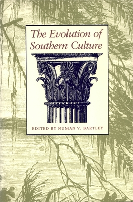 The Evolution of Southern Culture By Numan Bartley (Editor) Cover Image