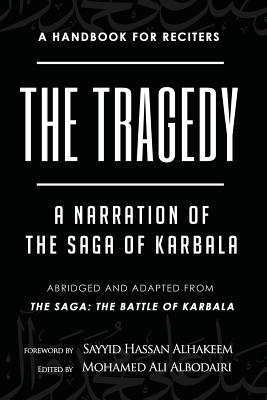 The Tragedy: A Narration of the Saga of Karbala Cover Image