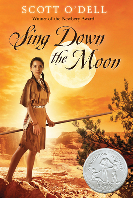 Sing Down the Moon: A Newbery Honor Award Winner By Scott O'Dell Cover Image