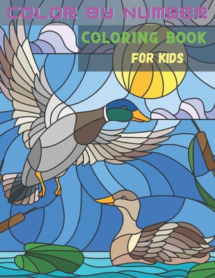 Color By Number Coloring Book For Kids: Easy Color by Number Kids Coloring  Book of Cute Dogs, Birds Design ( kids coloring books ages 4-8) (Paperback)