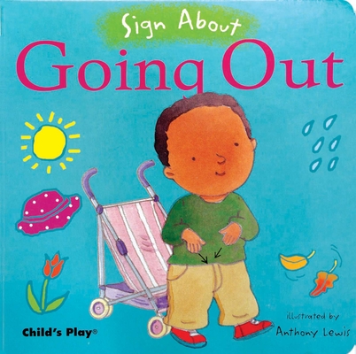 Going Out: American Sign Language (Sign about) By Anthony Lewis (Illustrator) Cover Image