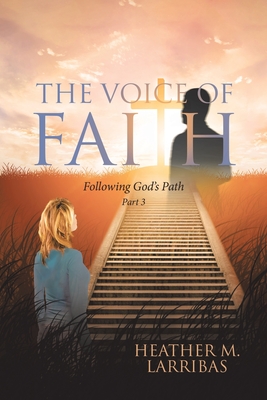 The Voice of Faith: Following God's Path Cover Image