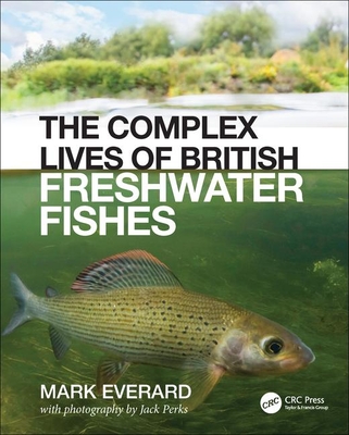 The Complex Lives of British Freshwater Fishes Cover Image