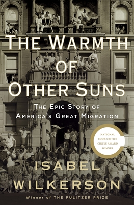 The Warmth of Other Suns: The Epic Story of America's Great Migration cover
