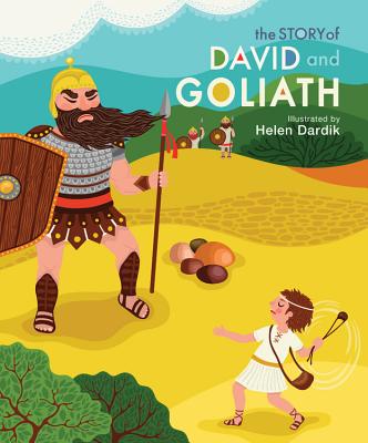 The Story of David and Goliath By Running Press, Helen Dardik (Illustrator) Cover Image