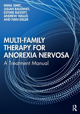 Multi-Family Therapy for Anorexia Nervosa: A Treatment Manual