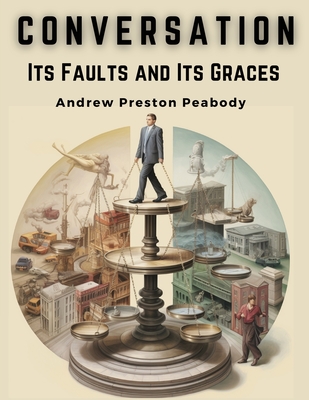 Conversation: Its Faults and Its Graces Cover Image