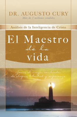 El Maestro de la Vida: Jesús, El Mayor Sembrador de Alegría, Libertad Y Esperanza Cover Image