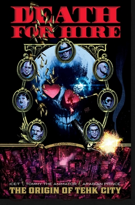 Death for Hire By Death for Hire, Ice-T, Montos (Illustrator), Arabian Prince, Gary Phillips, Tommy the Animator, Josh Berstein  (Designed by), Jasminne Saravia (Designed by), Rantz Hoseley (Editor), Jasminne Saravia (Editor), Shannon Eric Denton (Editor) Cover Image