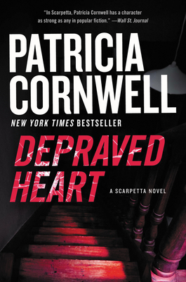 Depraved Heart: A Scarpetta Novel By Patricia Cornwell Cover Image