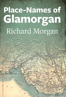 Place-Names of Glamorgan (Place-Names of Wales) Cover Image
