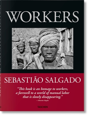 Sebastião Salgado. Workers. an Archaeology of the Industrial Age Cover Image