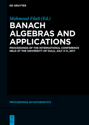 Banach Algebras and Applications: Proceedings of the International