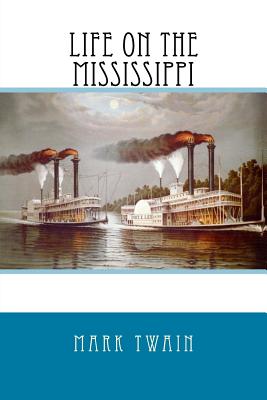 Life On The Mississippi By William M. Donaldson (Photographer), Mark Twain Cover Image