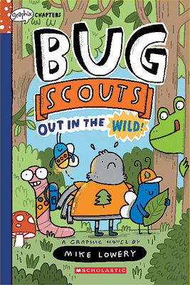 Out in the Wild!: A Graphix Chapters Book (Bug Scouts #1) By Mike Lowery, Mike Lowery (Illustrator) Cover Image