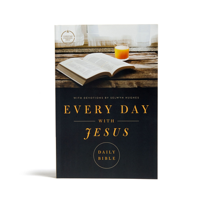 CSB Every Day with Jesus Daily Bible, Trade Paper Edition By Selwyn Hughes, CSB Bibles by Holman Cover Image