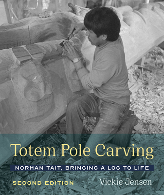 Totem Pole Carving: Norman Tait, Bringing a Log to Life