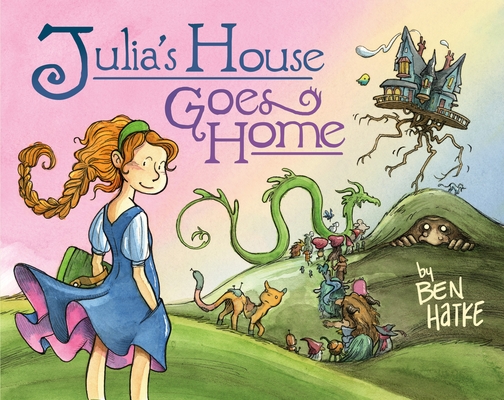 Julia's House Goes Home By Ben Hatke Cover Image