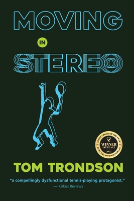 Moving in Stereo By Tom Trondson Cover Image