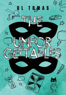 The Unforgettables By G. L. Tomas Cover Image