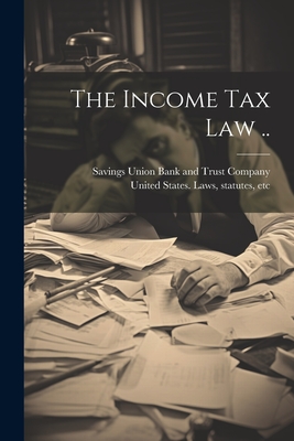 The Income Tax Law .. Cover Image