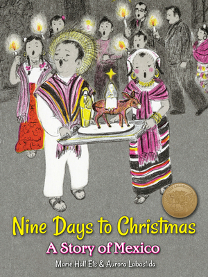 Nine Days to Christmas: A Story of Mexico By Marie Hall Ets, Aurora Labastida Cover Image