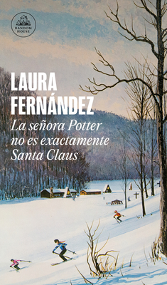 La señora Potter no es exactamente Santa Claus / Mrs. Potter Is Not Really Santa  Claus By Laura Fernández Cover Image